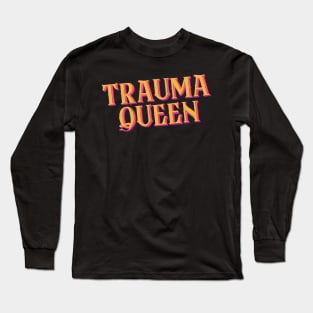 Trauma Queen - Retro style Long Sleeve T-Shirt